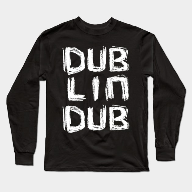 For The Dubs, Dublin Dub Long Sleeve T-Shirt by badlydrawnbabe